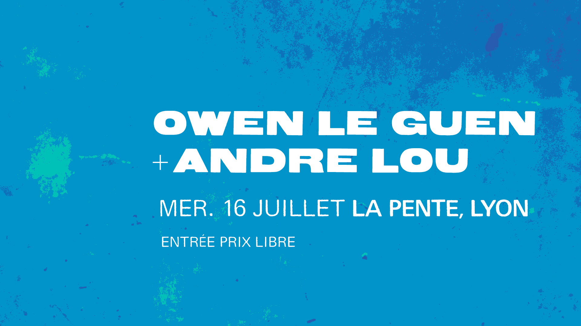 16 Juillet : La Pente, Lyon